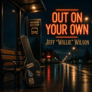 Out On Your Own (Eckles Song) by Jeff Willie Wilson