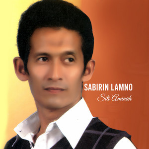 Sabirin Lamno - Siti Aminah
