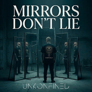 Mirrors Don't Lie by Unkonfined