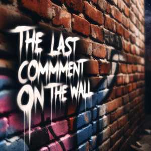 The last comment on the wall by Vynes