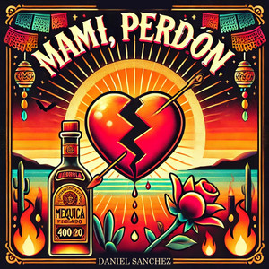 Daniel Sanchez - Mami Perdón
