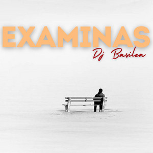 Examinas by DJ BASILEA
