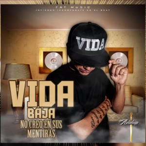 No creo en sus mentiras by Vida Baja