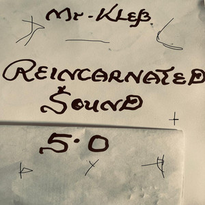 Mr Kleb - Reincarnated Sound 5.0 (Instrumental)