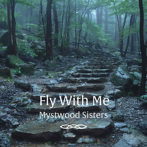 Fly With Me by Mystwood Sisters