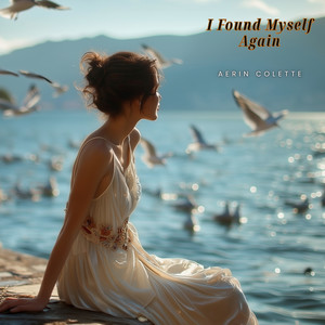 I Found Myself Again by Aerin Colette