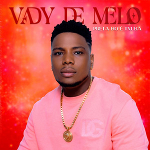 Vady de Melo - Preta Bo É Txuba