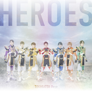 HEROES by 特撮Boyz