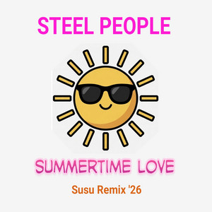 Summertime Love 2026 - Susu Remix by Steel People, Susu