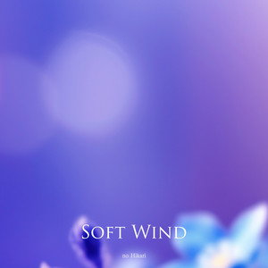 Soft Wind by no Hikari