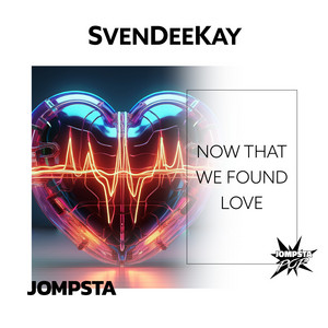 Now That We Found Love by SvenDeeKay