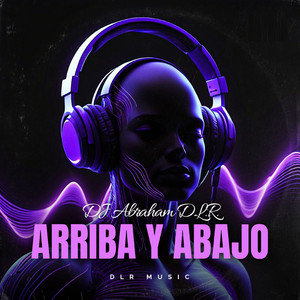 Arriba y Abajo by DJ Abraham D.L.R