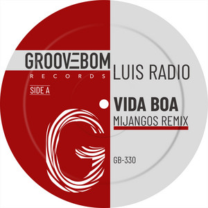 Vida Boa - Mijangos Remix by Luis Radio, Mijangos
