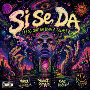 Si Se Da (Los Que No Iban a Salir) by Bad Krippy, Black star, Yazu The Producer