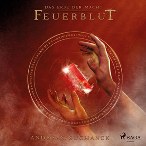 Feuerblut - Das Erbe der Macht, Band 4 (Ungekürzt) [Urban Fantasy]