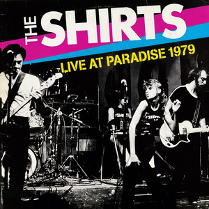 Live At Paradise 1979 - Album by The Shirts | Spotify