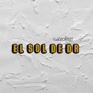 El Sol De Dr by CuzzoBeat