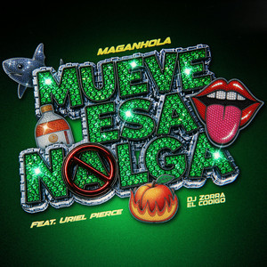 Mueve Esa Nalga by Maganhola, Uriel Pierce, dj zorra el codigo
