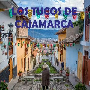 Los Tucos de Cajamarca - IDILIO CONFIDENTE