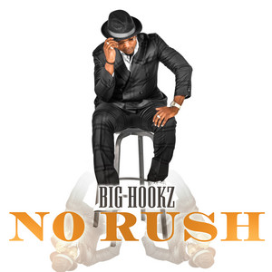 No Rush by Big Hookz