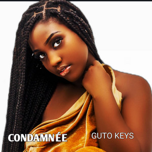 Guto Keys - CONDAMNÉE