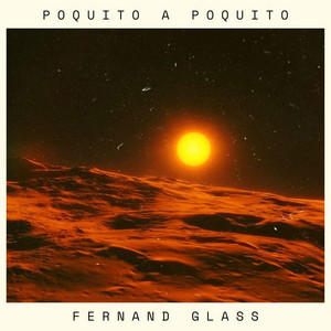Poquito A Poquito by Fernand glass