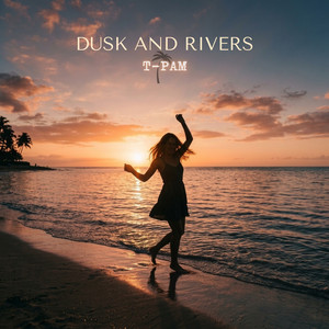 Dusk and Rivers by T-Pam