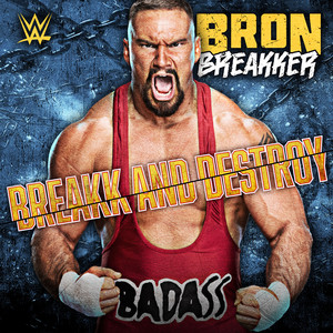 WWE: Breakk And Destroy (Bron Breakker) by WWE, def rebel