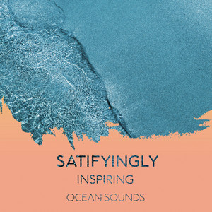 zZz Satifyingly Inspiring Ocean Sounds zZz album