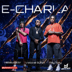 Rey Tony, Helabusador, Velito el Bufón & Michel Boutic - E - Charla