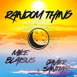 Random Thing by Mike Blaisus