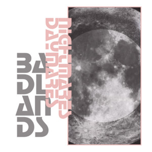 Nightmares Daymares by Badlands