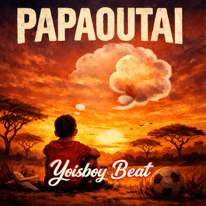 Yoisboy Beat - Papaoutai