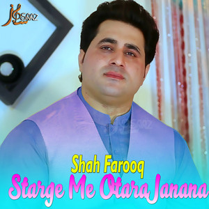 Shah Farooq - Starge Me Otara Janana