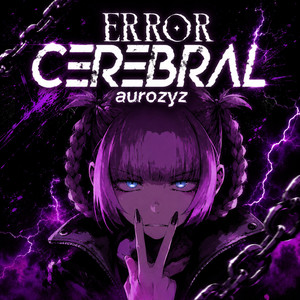 Error Cerebral by Aurozyz