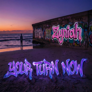 Your Turn Now by Zyniah