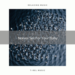 Noises Set For Your Baby album