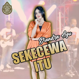 Diandra Ayu - SEKECEWA ITU (Samudra Music)