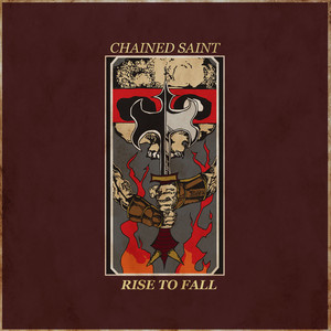 Rise to Fall by Chained Saint