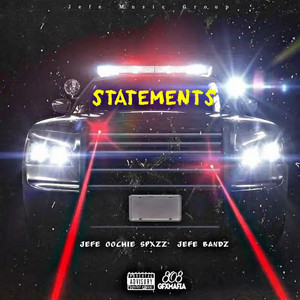 STATEMENTS by Jefe Oochie