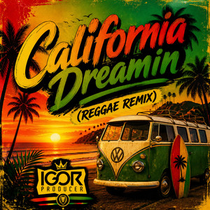 California Dreamin - Reggae Remix by Igor Producer