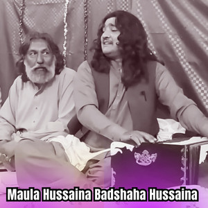Falak Naz - Maula Hussaina Badshaha Hussaina