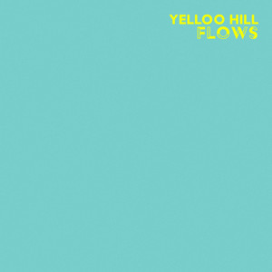Flows by Yelloo Hill