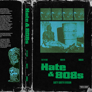 Hate & 808s (DIRTY SOUTH VERSION) - Single by fiftyfive | Spotify