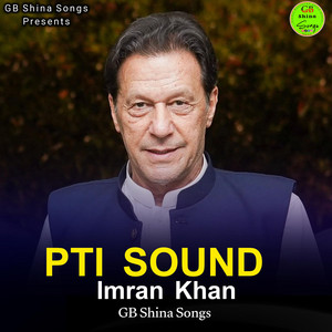 GB Shina Songs - Pti Sound Imran Khan