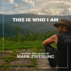 This Is Who I Am by Mark Zwerling