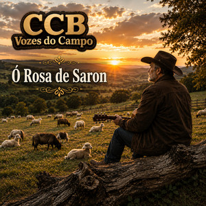 Hino Ccb 360 - Rosa de Sarón by CCB - Vozes do Campo