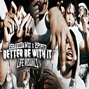 Better Be With It by YsnYc