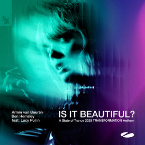 Is It Beautiful? (A State of Trance 2025 TRANSFORMATION Anthem) cover art