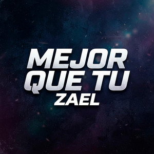 Mejor Que Tu by Zael